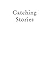 Catching Stories: A Practical Guide to Oral History by Donna M. DeBlasio (2009-06-02)