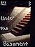 Under the Basement: A short...