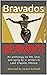 Bravados: An Anthology