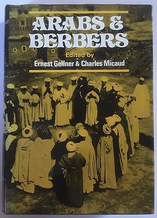 Arabs and Berbers: From Tribe to Nation in North Africa