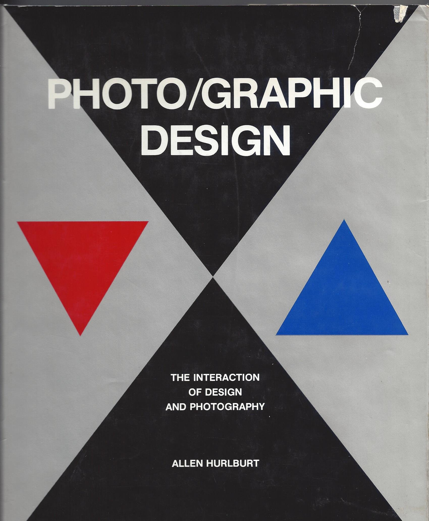 Photo/Graphic Design: The Interaction of Design and Photography (Hardcover)