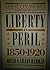 Liberty in Peril, 1850-1920 (Handlin, Oscar//Liberty in America, 1600 to the Present) by Oscar Handlin (1992-02-03)