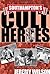 Southampton's Cult Heroes: Saints' 20 Greatest Icons by Jeremy Wilson (2006)