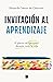 Invitación al aprendizaje: El placer de aprender durante toda la vida
