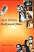 Sad Songs From Bollywood Films (Selection of 130 Songs From Popular Songs From Hindi Films)