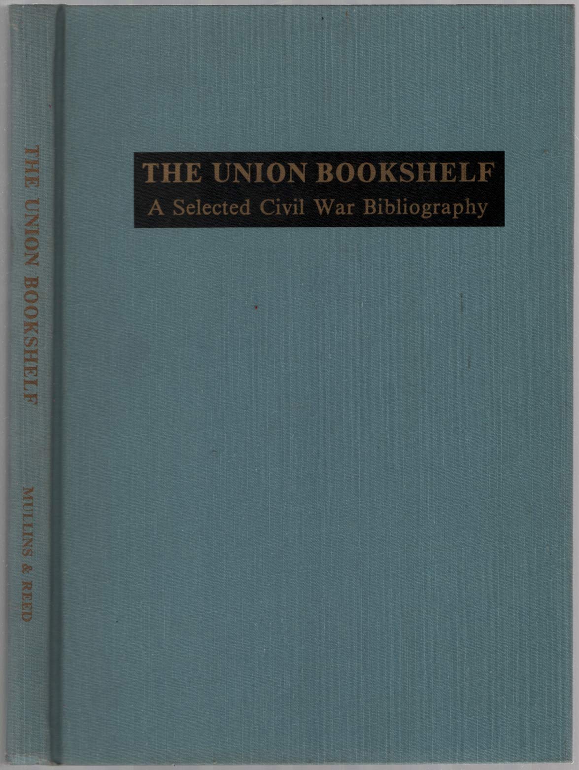 Union Bookshelf: A Selected Civil War Bibliography (Hardcover)