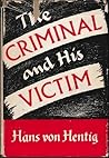 The criminal & his victim: Studies in the sociobiology of crime