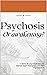 Psychosis or Awakening? : A...