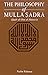 The Philosophy Of Mulla Sadra