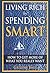Living Rich by Spending Sma...