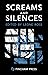 Screams and Silences