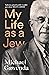 My Life as a Jew by Michael Gawenda