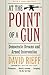 At the Point of a Gun: Democratic Dreams and Armed Intervention