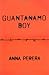 Guantanamo Boy by Perera, Anna (2009) Paperback
