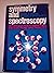 Symmetry and Spectroscopy: An Introduction to Vibrational and Electronic Spectroscopy