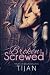 Broken and Screwed by Tijan