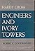 Engineers and Ivory Towers
