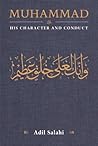 Muhammad: His Character and Conduct First edition by Salahi, Adil (2014) Paperback