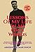 Lessons Of My Life In My Own Words by Abhishek Kumar Singh