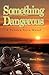 Something Dangerous by Steve Peters (Sp (2016-03-20)
