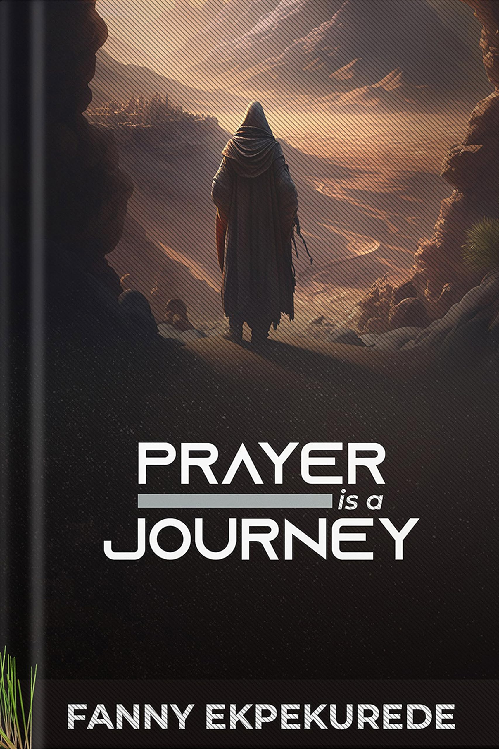 PRAYER IS A JOURNEY (Kindle Edition)