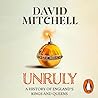 Unruly by David   Mitchell