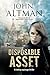 Disposable Asset: An espionage thriller by Altman, John(September 1, 2015) Hardcover