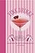 Pink Drinks Hardcover April...