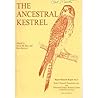 The Ancestral Kestral (Raptor Research Reports No. 6)