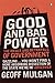 Good and Bad Power: The Ideals and Betrayals of Government by Geoff Mulgan (27-Sep-2007) Paperback