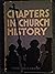 Chapters in Church History (The Church's Teaching: Volume Two) (The Church's teaching)