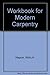 Workbook for Modern Carpentry by Willis H. Wagner (1987-01-03)