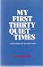 MY FIRST THIRTY QUIET TIMES (A GREAT BEGINNING FOR A NEW PERSON IN CHRIST)