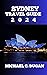 SYDNEY TRAVEL GUIDE 2024: P...