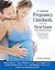 Pregnancy, Childbirth, and the Newborn (Revised, Expanded Edition): The Complete Guide [Paperback]