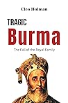 Tragic Burma: The...