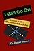 I Will Go On: Living with a Movement Disorder [Paperback] [2009] (Author) Dr. Daniel Brooks