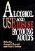 Alcohol Use and Misuse by Young Adults