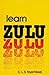 Learn Zulu by C.L.S. Nyembezi (1990-03-31)
