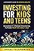 Investing for Kids and Teen...