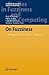 On Fuzziness: A Homage to Lotfi A. Zadeh - Volume 2 (Studies in Fuzziness and Soft Computing) (2012-12-16)