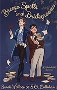 Breeze Spells and Bridegrooms (Fae & Human Relations, #1)