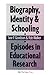 Biography, Identity & Schooling: Episodes in Educational Research by Goodson Ivor (1990-09-01) Paperback