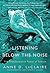 Listening Below the Noise: The Transformative Power of Silence by Anne D LeClaire (2010-02-02)