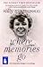 Where Memories Go: Why Dementia Changes Everything (Large Print Edition)