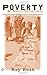 Poverty and Neoliberalism: Persistence and Reproduction in the Global South (Third World in Global Politics) by Bush, Ray (June 20, 2007) Paperback