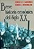 Breve Historia Economica del Siglo XX (Spanish Edition)