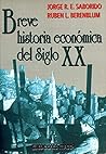 Breve Historia Economica del Siglo XX (Spanish Edition)