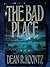 The Bad Place. Koontz, Dean R. by Dean Koontz