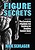 Figure Secrets: The Complet...